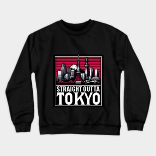 Straight OUTTA TOKYO Crewneck Sweatshirt